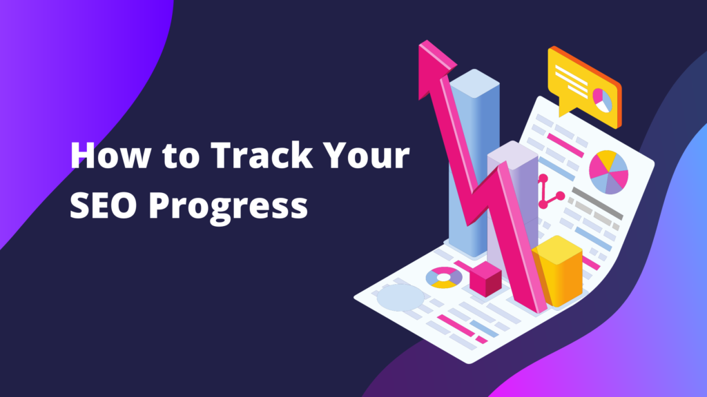 Track Your SEO Progress