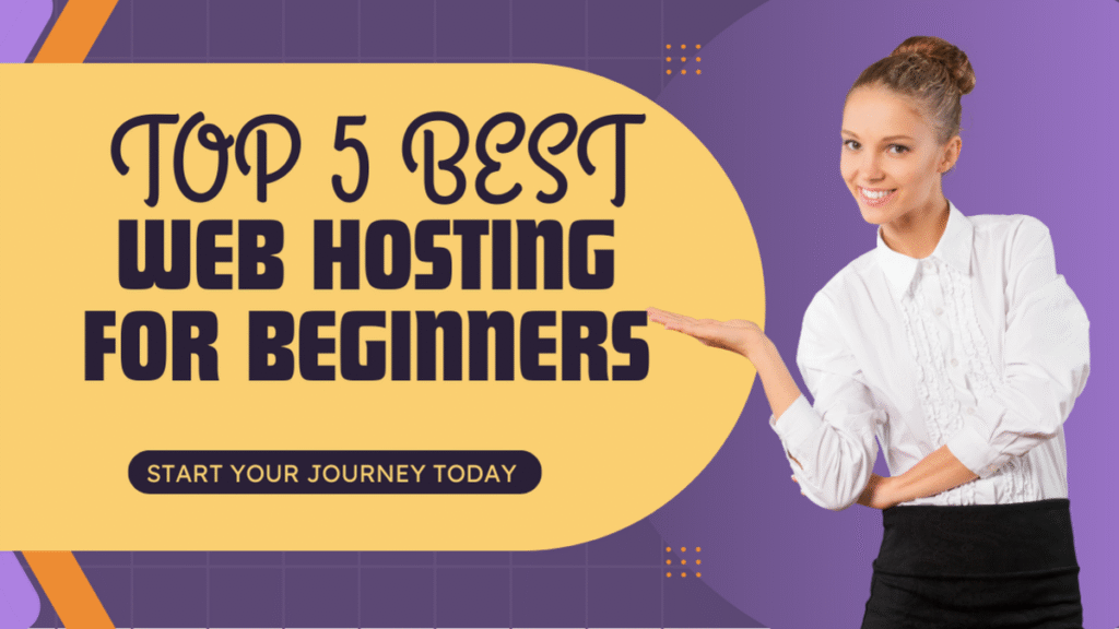 Top 5 Best Web Hosting for Beginners in 2025